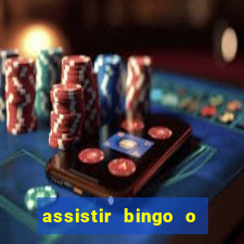 assistir bingo o rei das manhas filme completo dublado